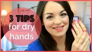 3 Tips For Tackling Dry Hands! #ad | SWalkerMakeup