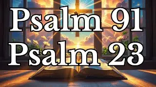 Psalm 91 & Psalm 23 : unlock divine favor & ignite unstoppable miracles! @Psalms91and23Ebenezer