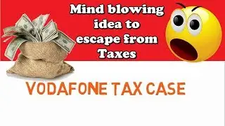 Vodafone Tax Case | Case Study | Hindi