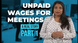 Unpaid Wages for Meetings: A real story (Part I)