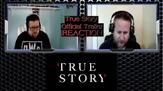 True Story Netflix Official Trailer | REACTION
