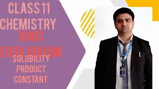 Class 11 chemistry.Ionic equilibrium(solubility product constant).
