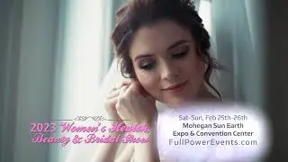 2023 Women's Health Beauty & Bridal Show, Mohegan Sun Earth Expo & Convention Center (New London)