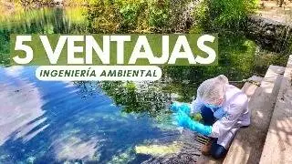 5 Razones para Estudiar Ingeniería Ambiental🌱