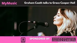 My Music with guest Grace Cooper-Hall