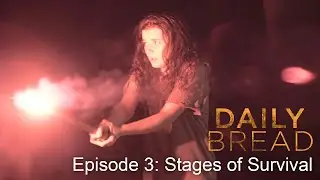 Daily Bread | Episode 3 | Stages of Survival | Gabriela Kostadinova | Alissa Dellork