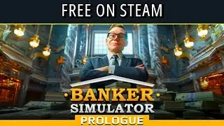 Banker Simulator: Prologue - FREE ON STEAM