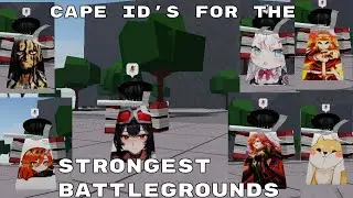 CAPE ID'S FOR THE STRONGEST BATTLEGROUNDS