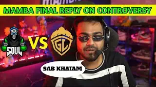 Mamba Final Reply on Controversy 👿 Mamba Reply on Kronten Statement 😡 Mamba react on Soul vs Godlike