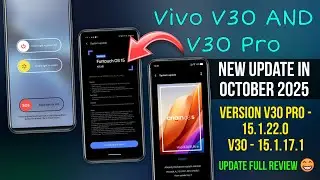 Vivo V30 New Update in October 2025 | Vivo V30 Pro 15.1.22.0 New Update | Vivo V30 & V30 Pro Battery