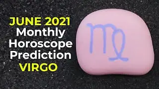 June 2021 Virgo Monthly Horoscope Prediction | Virgo Moon Sign Predictions June 2021