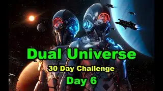 Launch!  Day 6 of 30 Day Challenge - Dual Universe 209