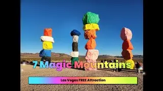 Visit to Seven Magic Mountains | Vegas Free Attractions | Off Strip Adventure!
