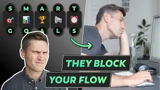 Flow Unleashed: Why SMART Goals Hold You Back (And How to Break Free with the 3 C's Approach!