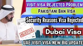 Dubai Visit Visa Update | Pakistan Visit Visa Ban | Visa Rejected Problems | @DubaiWorld91