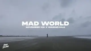 November Kid, Warm&Cold - Mad World
