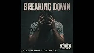Breaking Down- Jeremy Bentley 
