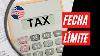 FECHAS para declarar TAXES PERSONALES y CORPORATIVOS