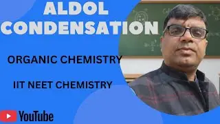 Aldol Condensation #Oragnic Chemistry #iit neet chemistry 