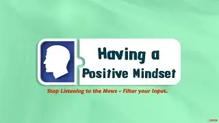Having a Positive Mindset - Stop Listening to the News - Golden Nugget #172