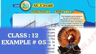 Class 12 Physics| Unit 20| Ac Circuit| #physics| Example# 20.5|#science|#12th|#knowledge|#education