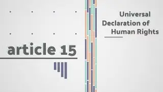 The Universal Declaration of Human Rights - Art. No. 15 - Everyone has the right to a nationality...