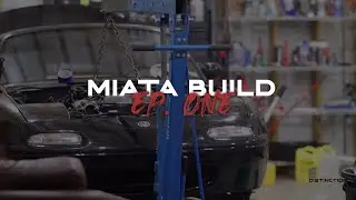 MIATA BUILD EP.1