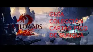 Guild Wars 2 | Gu&iacute;a de la Colecci&oacute;n de Cartas del Pico de Sunqua