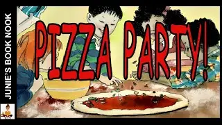 PIZZA PARTY! by Grace Maccarone, AR Level 0.5 , Kids&rsquo; Book Read Aloud