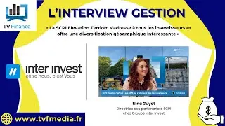Inter Invest, Nina Guyot : « La SCPI Elevation Tertiom s'adresse à tous les investisseurs »