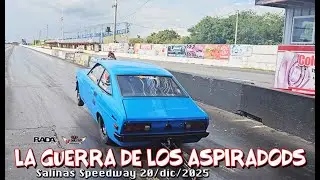 LA GUERRA DE LOS ASPIRADOS SALINAS SPEEDWAY 20/DIC/2025 I RADAZONE