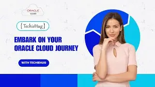 Learn Oracle Cloud with TechieHug