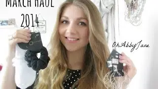 March Haul 2014 // OhAbbyJane