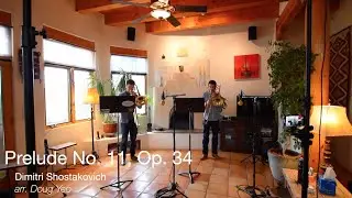 Prelude No. 11, Op. 34 by Shostakovich (Trombone Duet)