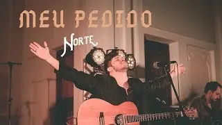 NORTE - Meu Pedido (Clipe Oficial)