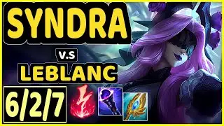 LVSYAN (SYNDRA) vs LEBLANC - 6/2/7 KDA MID GAMEPLAY - EUW Ranked DIAMOND