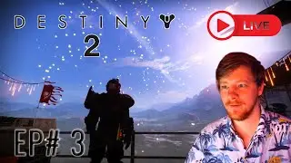 Destiny 2 EP# 3 | Lawless Frontier!