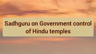Sadhguru on free hindu temple from government control #sadhguru #hindu