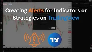 TradingView Alerts for Any Indicator or Strategy (2026) &mdash; Step-by-Step