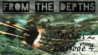From the Depths Season 2 Episode 4 | Lets build a Sub