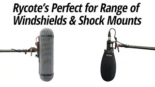 Hands-On Review: Rycote | Perfect for a Range of Windshields & Shock Mounts