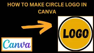 How to Make a Circle Logo in Canva | Step-by-Step Logo Design Tutorial (Free & Easy)