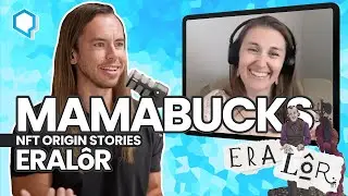 NFT Origin Story: MamaBucks (ERAL&ocirc;R) / Starting Now Podcast with Jeff Sarris