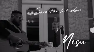 Nesu - Save The Last Dance [OFFICIAL MUSIC VIDEO]