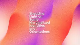 Shedding Light on Some Marginalized Identities and Orientations