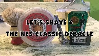 Let's Shave 6: Nes Classic Edition, and Uncle Jon's Pipe Smoke