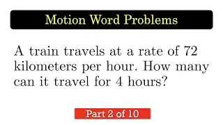 DRT02 Solving Motion Word Problems Part 1 (Distance, Rate, Time Problems)