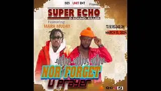 Nor Forget U Prayer (feat. Mark Muday)