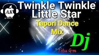 Twinkle Twinkle Little Star(Tapori Mix) DjTitu Gm