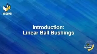 Introduction to Linear Ball Bushings